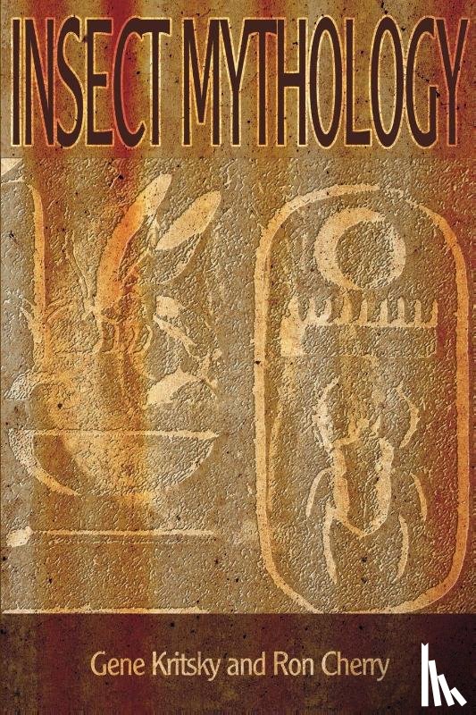 Kritsky, Gene, Cherry, Ron - Insect Mythology