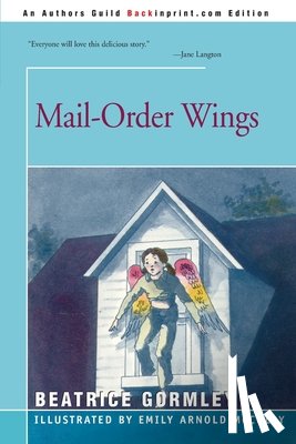 Gormley, Beatrice - Mail-Order Wings