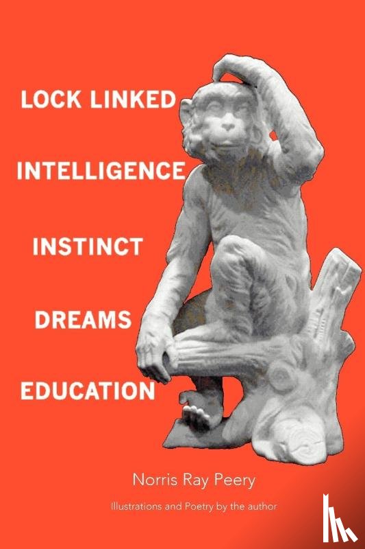 Peery, Norris Ray - Lock Linked Intelligence-Instinct-Dreams-Education