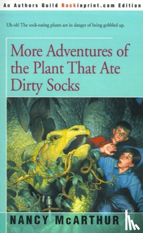 McArthur, Nancy - More Adventures of the Plant That Ate Dirty Socks