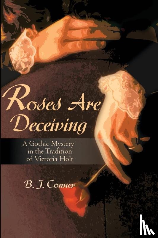 Conner, B - Roses Are Deceiving