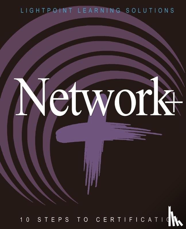 Lightpoint Learning Solutions - Network+ 10 Steps to Certification
