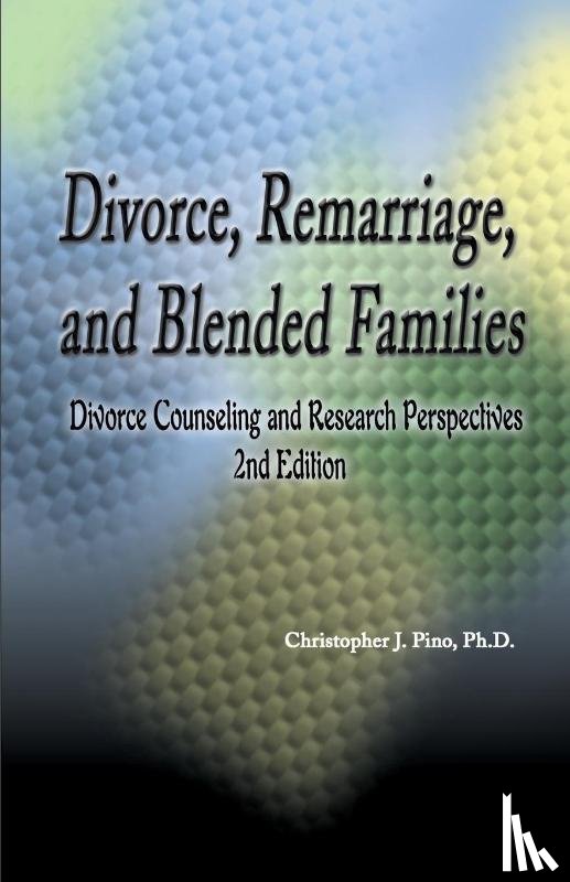 Pino, Christopher J - Divorce, Remarriage and Blended Families