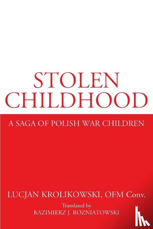 Krolikowski, Lucjan - Stolen Childhood