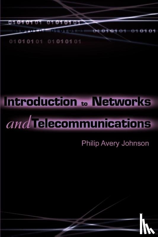 Johnson, Philip Avery - Introduction to Networks and Telecommunications