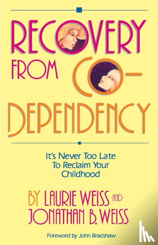 Weiss, Laurie, Weiss, Jonathan B - Recovery from Co-Dependency