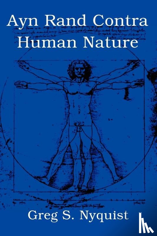 Nyquist, Greg S - Ayn Rand Contra Human Nature