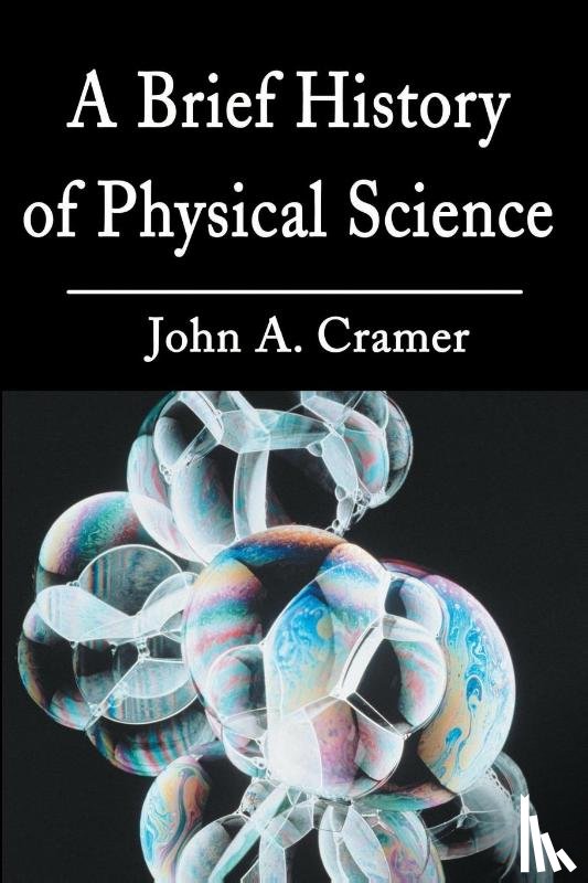 Cramer, John a - A Brief History of Physical Science
