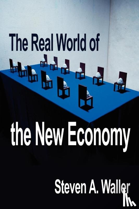 Waller, Steven a - Real World of the New Economy