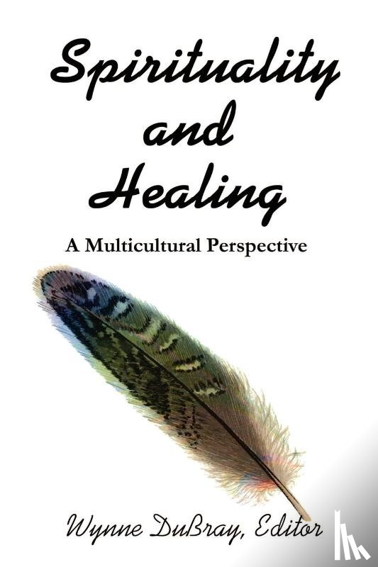 Dubray, Wynne - Spirituality and Healing