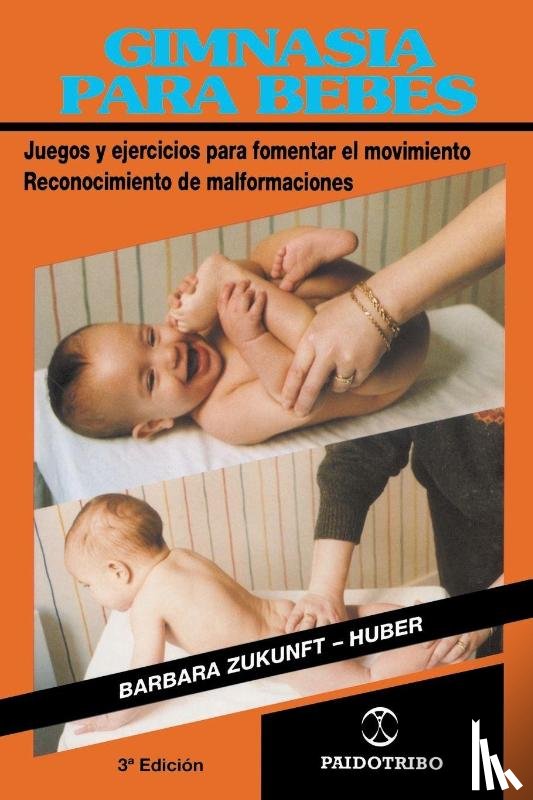 Zukunft-Huber, Barbara - Gimnasia Para Bebes