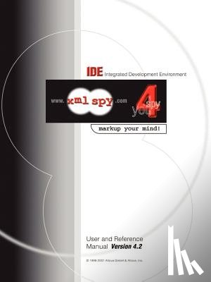 Altova Ges M. B. H. - XML Spy 4.2 User and Reference Manual