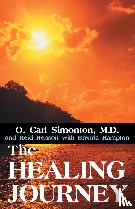 O Simonton, M D - The Healing Journey