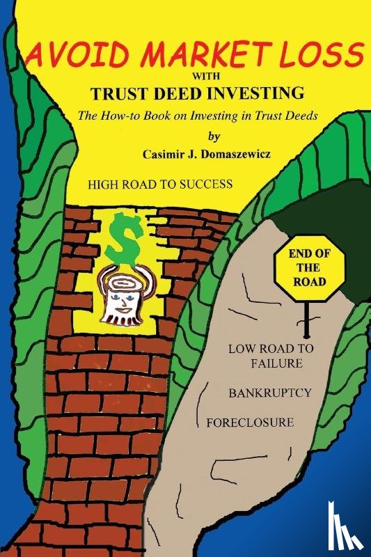 Domaszewicz, Casimir J - Avoid Market Loss with Trust Deed Investing