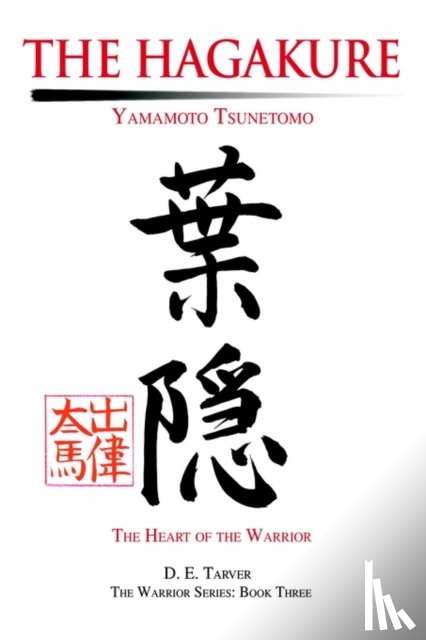 Tsunetomo, Yamamoto, Tarver, D E - The Hagakure