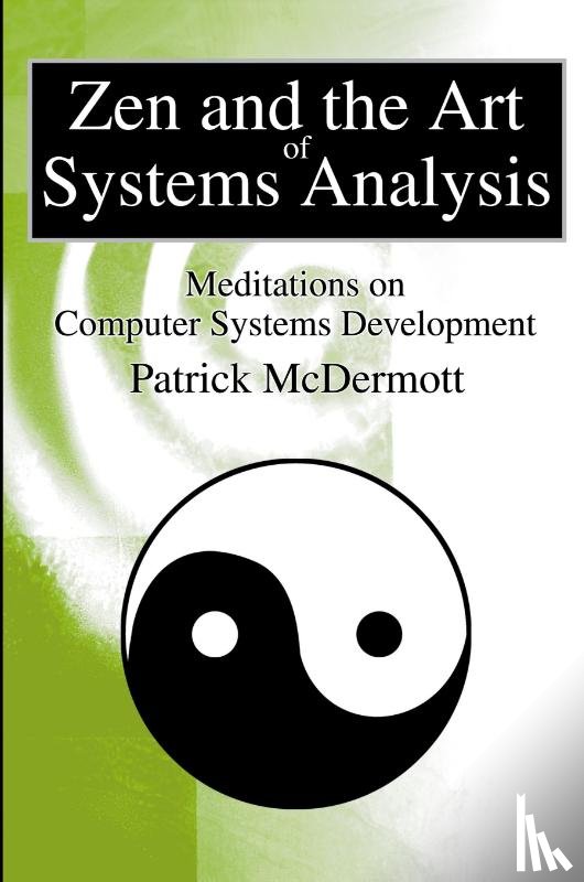 McDermott, Patrick - Zen and the Art of Systems Analysis