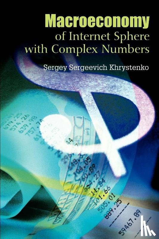 Khrystenko, Sergey Sergeevich - Macroeconomy of Internet Sphere with Complex Numbers