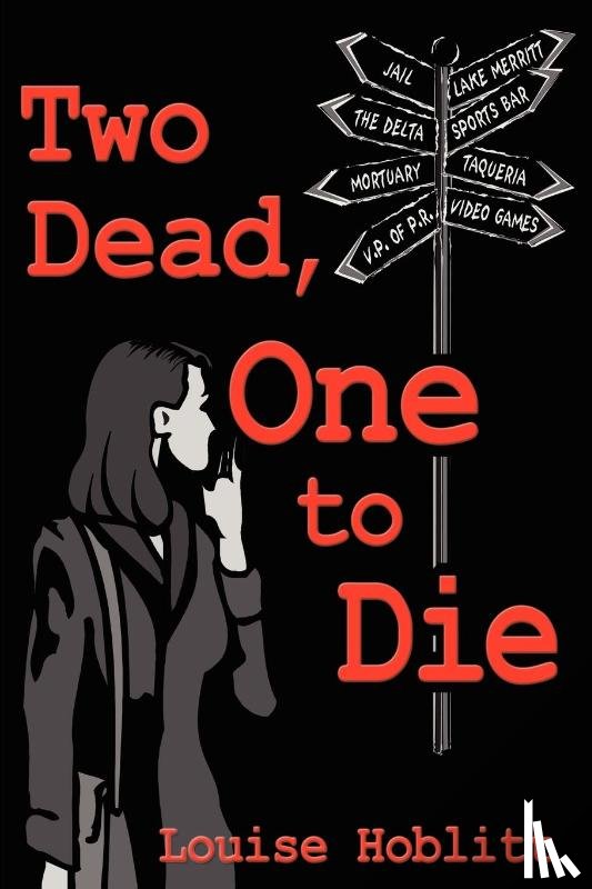 Hoblitt, Louise - Two Dead, One to Die