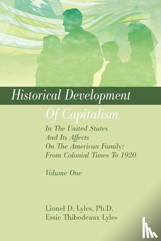 Lyles, Lionel D - Historical Development Of Capitalism In The United States And Its Affects On The American Family