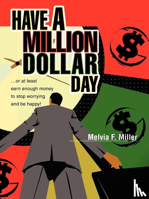 Miller, Melvia F - Have a Million Dollar Day