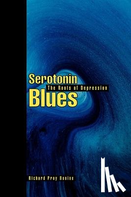 Bonine, Richard Pray - Serotonin Blues