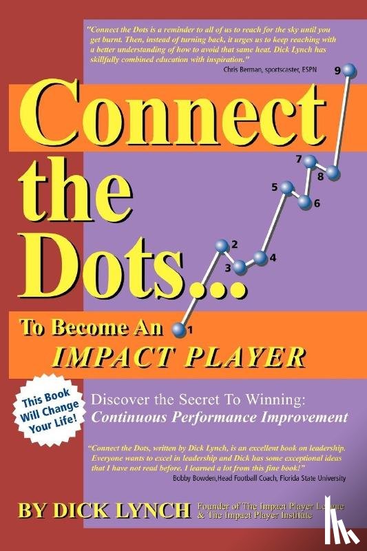 Lynch, Dick - Connect the Dots...To Become An Impact Player