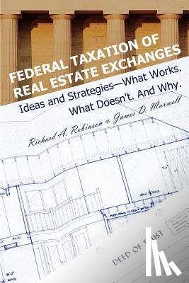 Robinson, Richard a - Federal Taxation of Real Estate Exchanges