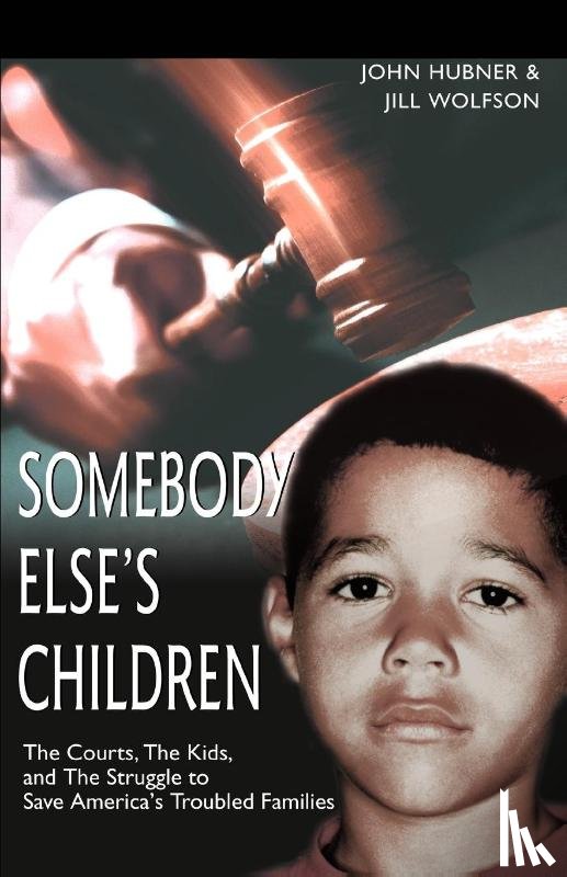 Hubner, John, Wolfson, Jill - Somebody Else's Children