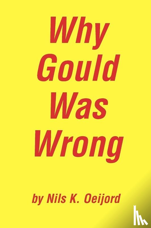 Oeijord, Nils K - Why Gould Was Wrong