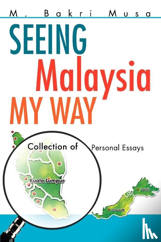 Musa, M Bakri - Seeing Malaysia My Way