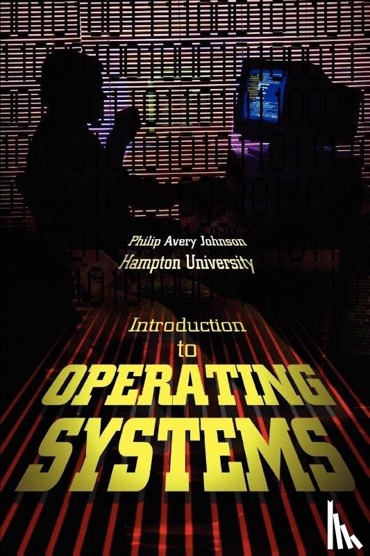 Johnson, Philip Avery - Introduction to Operating Systems