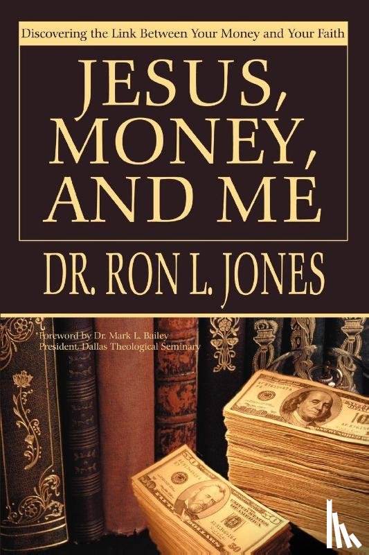 Jones, Dr Ron L - Jesus, Money, and Me