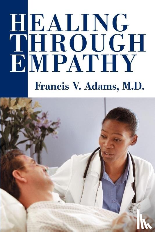 Adams, Francis V - Healing Through Empathy