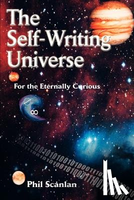 Scanlan, Phil - The Self-Writing Universe