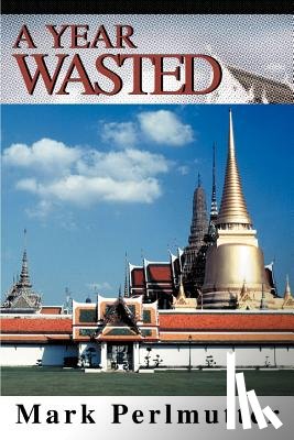 Perlmutter, Mark - A Year Wasted