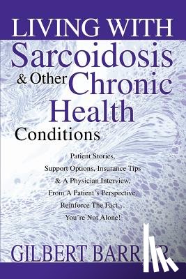Barr, Gilbert - Living With Sarcoidosis & Other Chronic Health Conditions