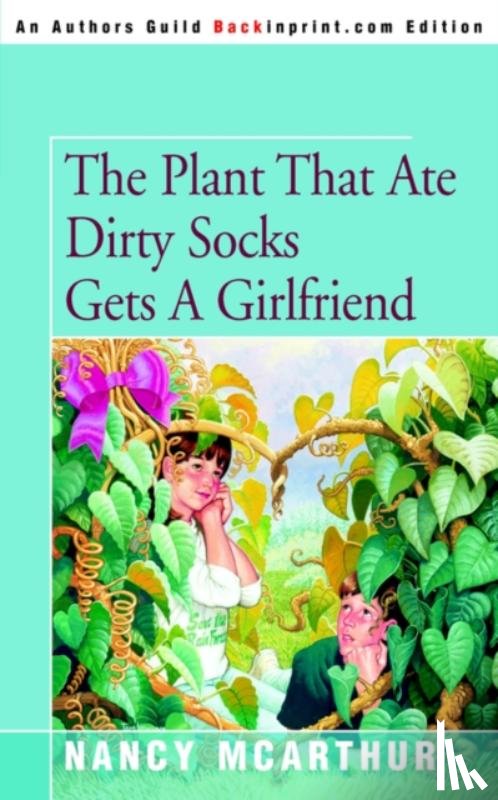 McArthur, Nancy - The Plant That Ate Dirty Socks Gets a Girlfriend