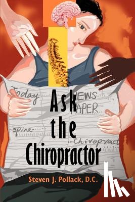 Pollack D C, Steven J - Ask the Chiropractor