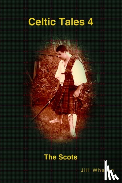 Whalen, Jill - Celtic Tales 4 The Scots