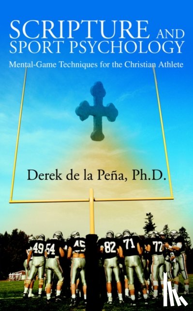 de la Pena, Derek - Scripture and Sport Psychology