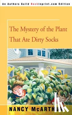 McArthur, Nancy - The Mystery of the Plant That Ate Dirty Socks