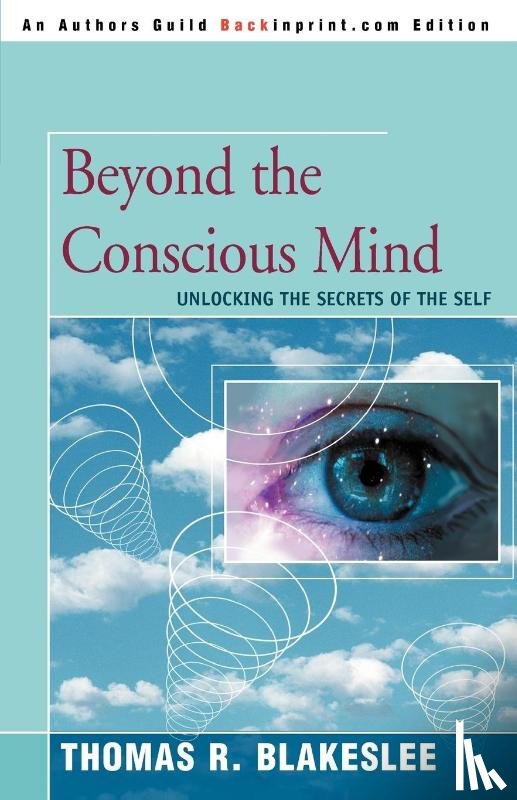 Blakeslee, Thomas R (Consulting Engineer) - Beyond the Conscious Mind