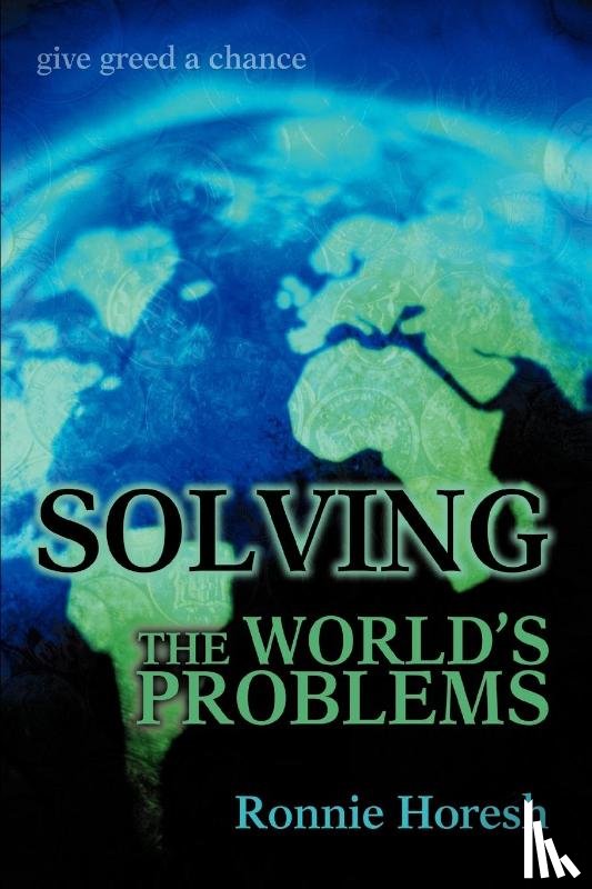 Horesh, Ronnie - Solving the world's problems
