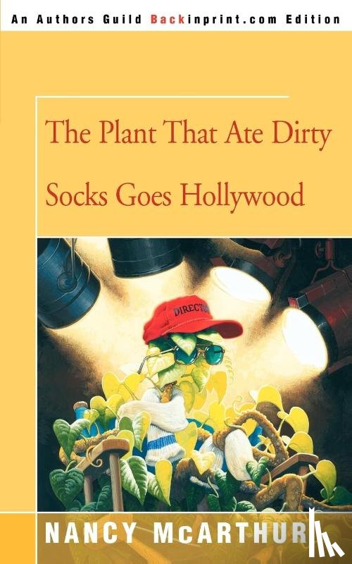 McArthur, Nancy - The Plant That Ate Dirty Socks Goes Hollywood