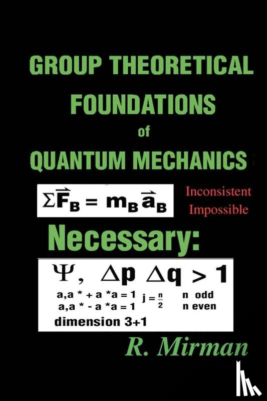 Mirman, R - Group Theoretical Foundations of Quantum Mechanics