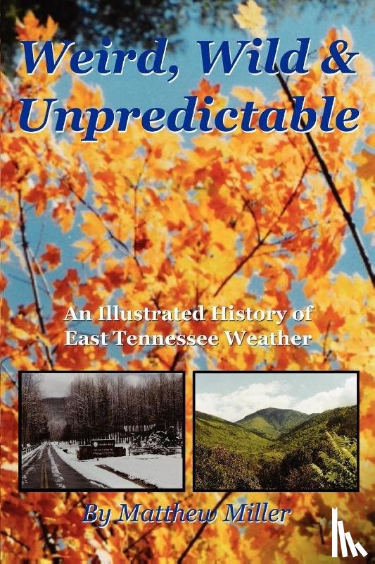 Miller, Matthew - Weird, Wild & Unpredictable