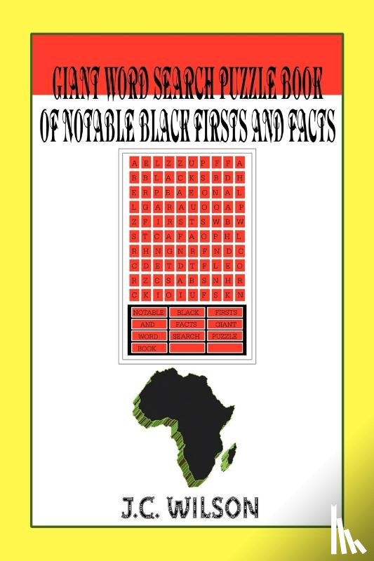 Wilson, J C - Giant Word Search Puzzle Book of Notable Black Firsts and Facts