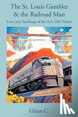 Glenn C - The St. Louis Gambler & the Railroad Man