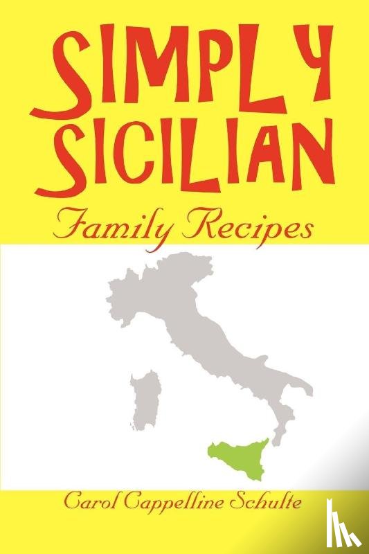 Schulte, Carol Cappelline - Simply Sicilian