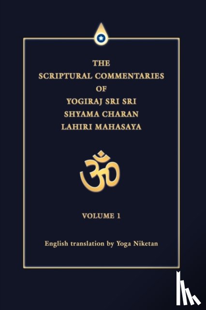 Niketan, Yoga - The Scriptural Commentaries of Yogiraj Sri Sri Shyama Charan Lahiri Mahasaya